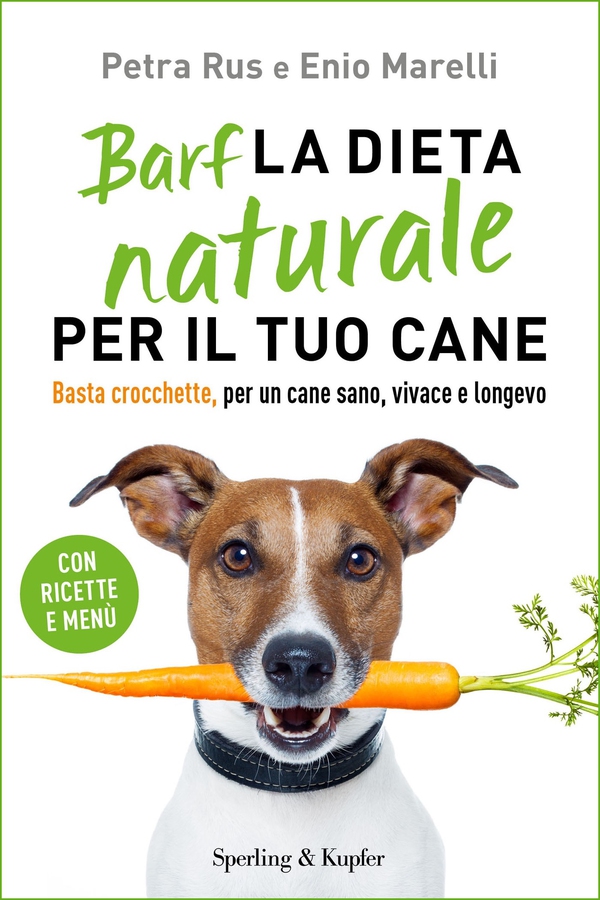 Barf la dieta naturale per il tuo cane - Librerie.coop Barf la dieta naturale per il tuo cane - Librerie.coop