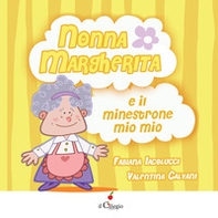 Nonna Margherita e il minestrone mio mio - Librerie.coop