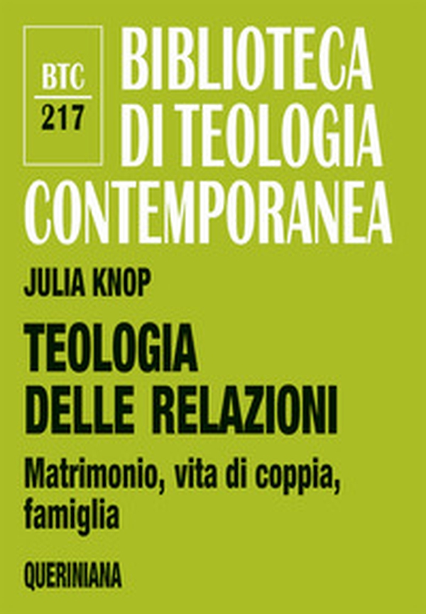 Teologia delle relazioni. Matrimonio, vita di coppia, famiglia - Librerie.coop Teologia delle relazioni. Matrimonio, vita di coppia, famiglia - Librerie.coop