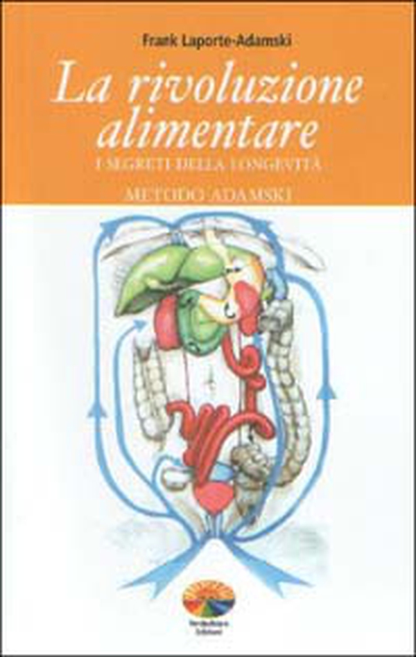 La rivoluzione alimentare. I segreti della longevità. Metodo Adamski - Librerie.coop La rivoluzione alimentare. I segreti della longevità. Metodo Adamski - Librerie.coop