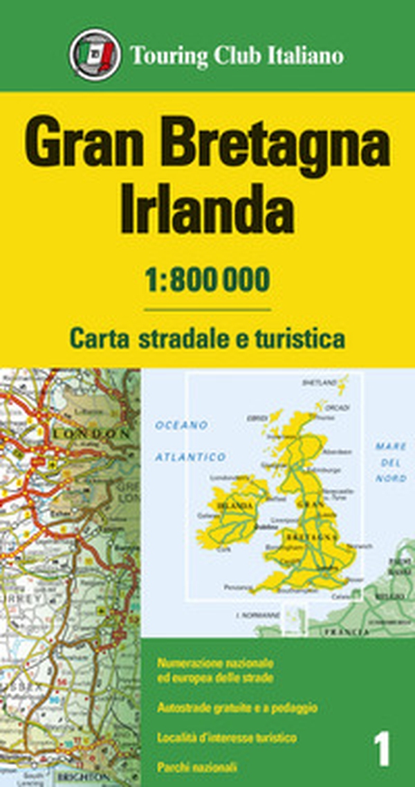 Gran Bretagna, Irlanda 1:800.000. Carta stradale e turistica - Librerie.coop Gran Bretagna, Irlanda 1:800.000. Carta stradale e turistica - Librerie.coop