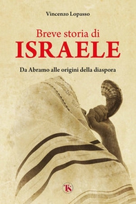 Breve storia di Israele. Da Abramo alle origini della diaspora - Librerie.coop