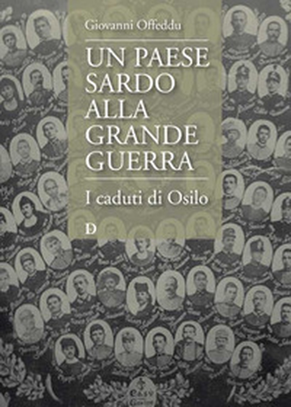 Un paese sardo alla Grande Guerra. I caduti di Osilo - Librerie.coop Un paese sardo alla Grande Guerra. I caduti di Osilo - Librerie.coop