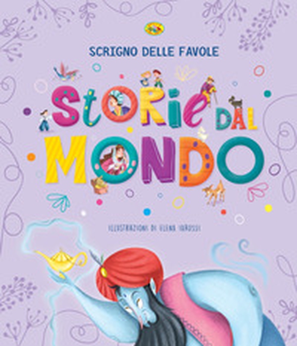 Storie dal mondo. Scrigno delle favole - Librerie.coop Storie dal mondo. Scrigno delle favole - Librerie.coop