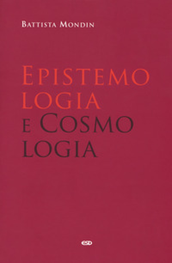 Epistemologia e cosmologia - Librerie.coop Epistemologia e cosmologia - Librerie.coop