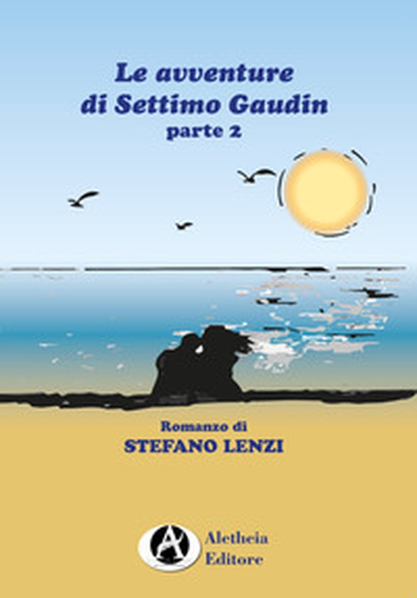 Le avventure di Settimo Gaudin - Vol. 2 - Librerie.coop Le avventure di Settimo Gaudin - Vol. 2 - Librerie.coop