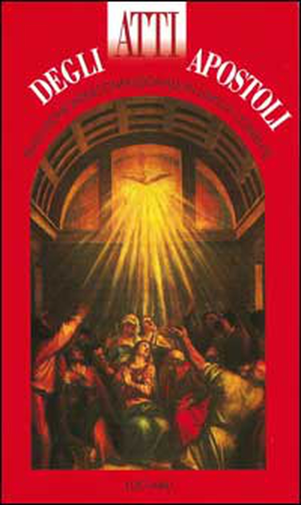 Atti degli Apostoli. Traduzione interconfessionale dal testo greco in lingua corrente - Librerie.coop Atti degli Apostoli. Traduzione interconfessionale dal testo greco in lingua corrente - Librerie.coop
