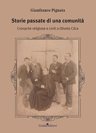 Storie passate di una comunità. Cronache religiose e civili a Oliveto Citra - Librerie.coop