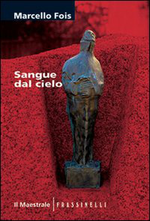 Sangue dal cielo - Librerie.coop Sangue dal cielo - Librerie.coop