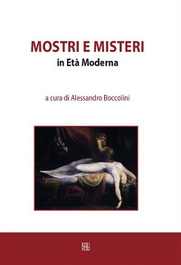 Mostri e misteri in Età Moderna - Librerie.coop Mostri e misteri in Età Moderna - Librerie.coop