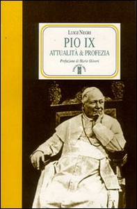 Pio IX. Attualità e profezia - Librerie.coop