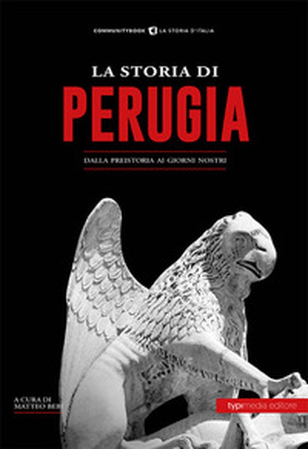 La storia di Perugia. Dalla preistoria ai giorni nostri - Librerie.coop La storia di Perugia. Dalla preistoria ai giorni nostri - Librerie.coop