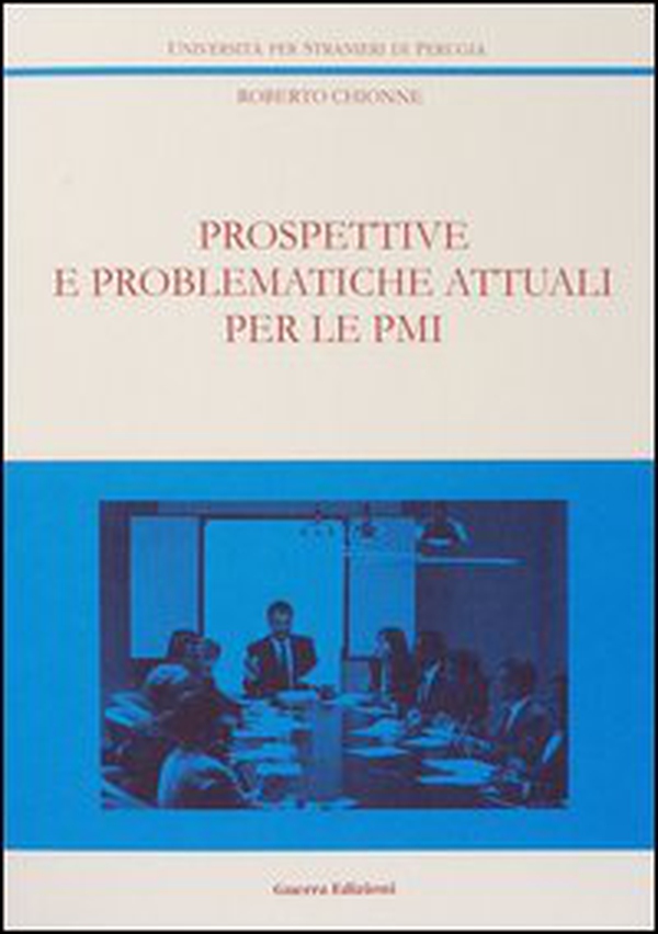 Prospettive e problematiche attuali per le PMI - Librerie.coop Prospettive e problematiche attuali per le PMI - Librerie.coop