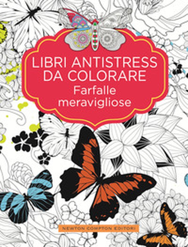 Farfalle meravigliose. Libri antistress da colorare - Librerie.coop Farfalle meravigliose. Libri antistress da colorare - Librerie.coop