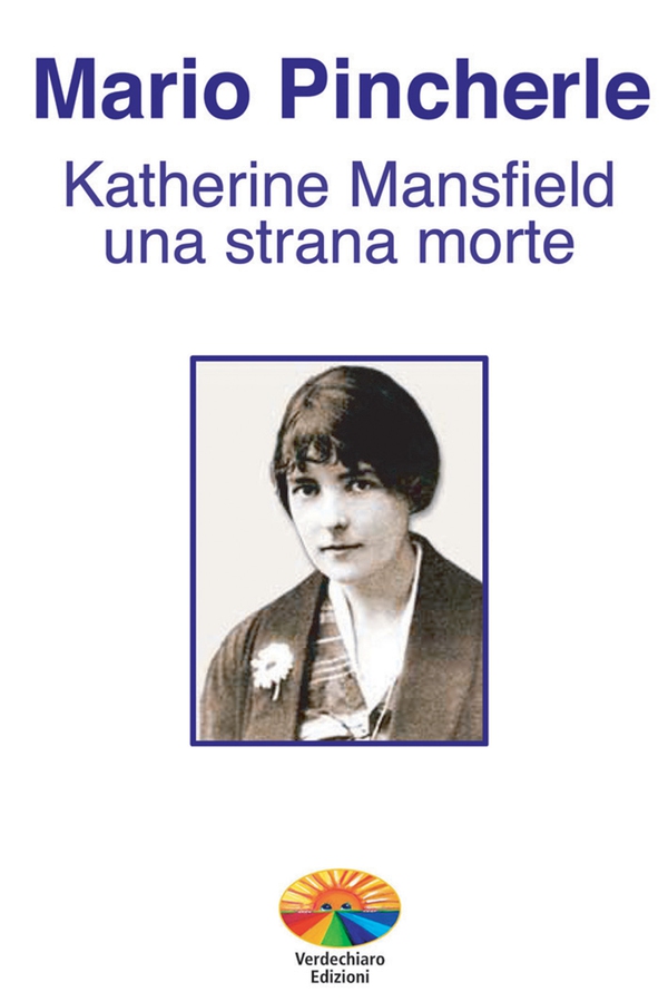 Katherine Mansfield: una strana morte - Librerie.coop Katherine Mansfield: una strana morte - Librerie.coop