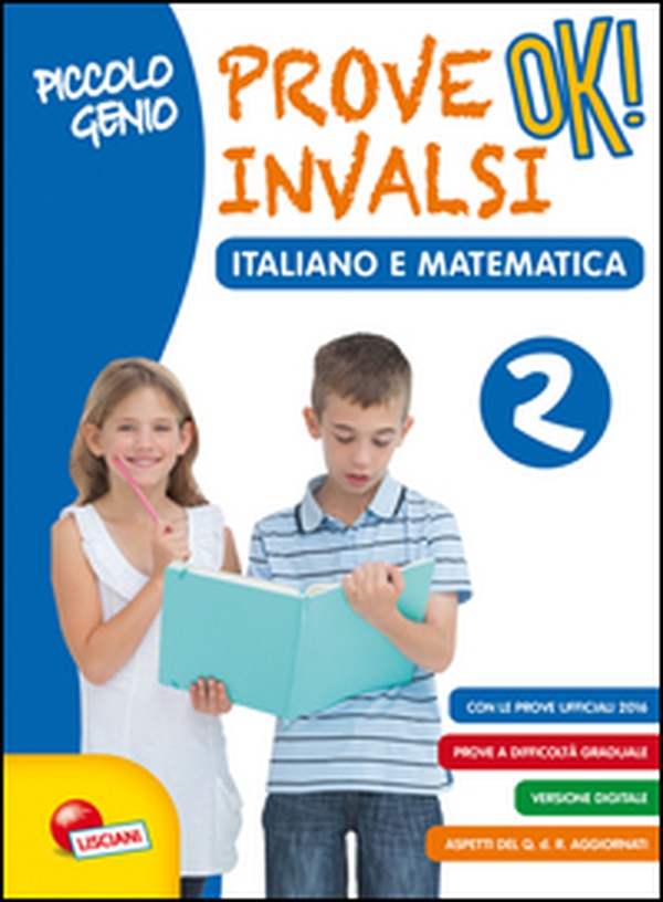 Piccolo genio. Prove INVALSI OK. Italiano e matematica. Per la Scuola elementare - Librerie.coop Piccolo genio. Prove INVALSI OK. Italiano e matematica. Per la Scuola elementare - Librerie.coop