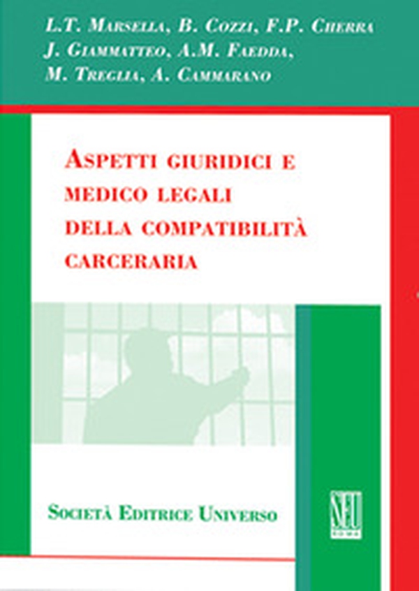 Aspetti giuridici e medico-legali della compatibilità carceraria - Librerie.coop Aspetti giuridici e medico-legali della compatibilità carceraria - Librerie.coop