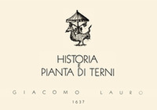 Historia e pianta di Terni 1637. Terni città nell'Umbria. Splendidissimo municipio de' Romani - Librerie.coop Historia e pianta di Terni 1637. Terni città nell'Umbria. Splendidissimo municipio de' Romani - Librerie.coop
