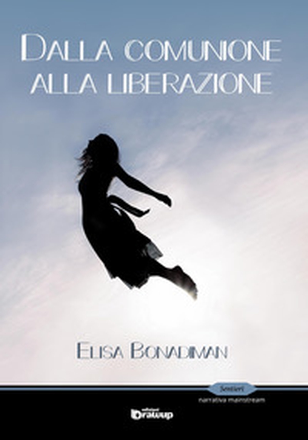 Dalla comunione alla liberazione - Librerie.coop Dalla comunione alla liberazione - Librerie.coop