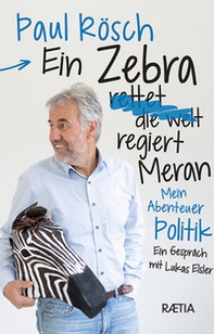 Ein zebra regiert Meran - Librerie.coop