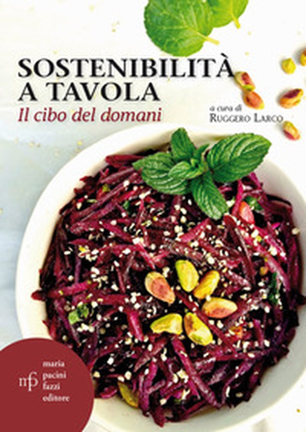 Sostenibilità a tavola. Il cibo del domani - Librerie.coop Sostenibilità a tavola. Il cibo del domani - Librerie.coop