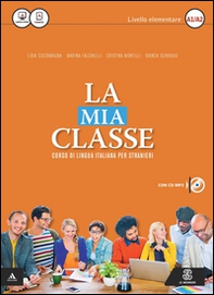 La mia classe. Corso di lingua italiana per stranieri. Livello elementare (A1-A2). CD Audio formato MP3 - Librerie.coop