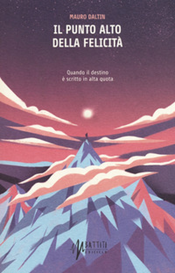 Il punto alto della felicità - Librerie.coop Il punto alto della felicità - Librerie.coop