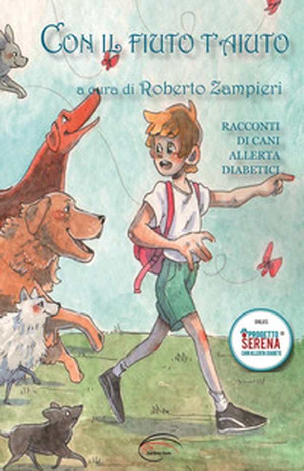 Con il fiuto t'aiuto. Racconti di cani allerta diabetici - Librerie.coop Con il fiuto t'aiuto. Racconti di cani allerta diabetici - Librerie.coop