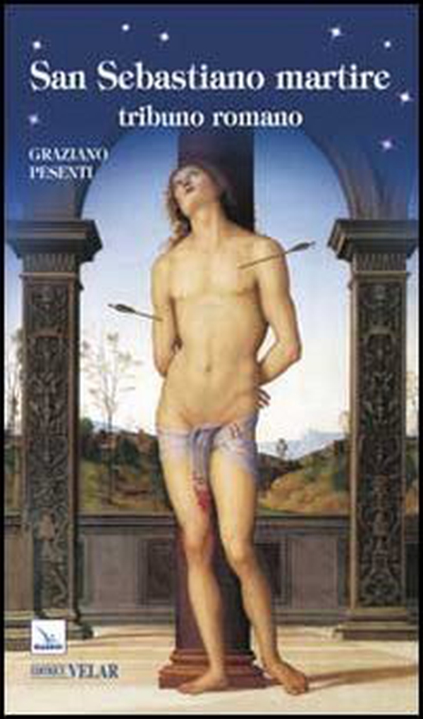 San Sebastiano martire tribuno romano - Librerie.coop San Sebastiano martire tribuno romano - Librerie.coop