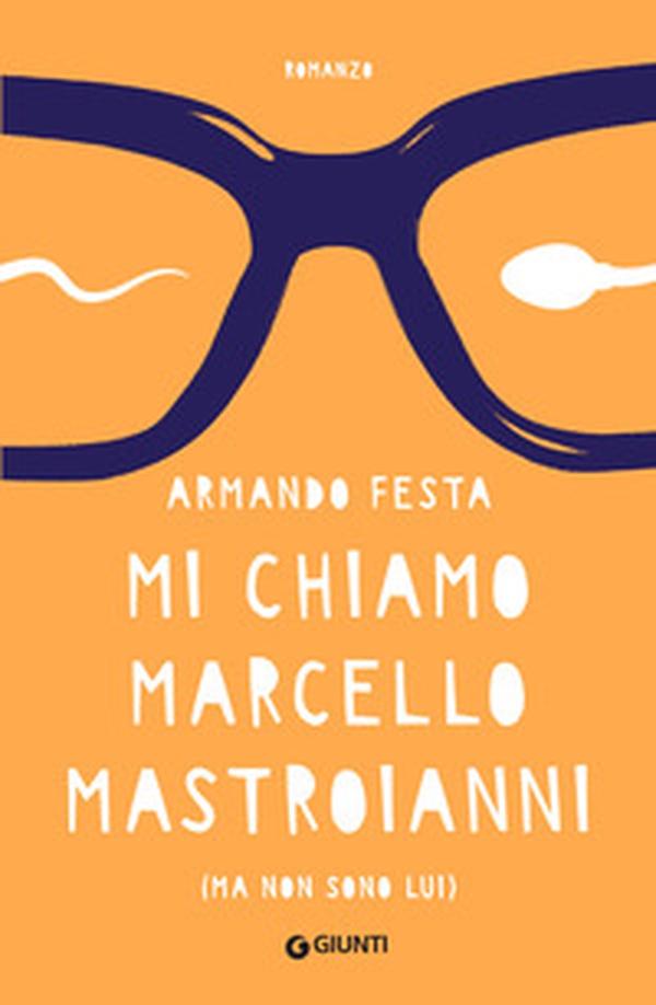 Mi chiamo Marcello Mastroianni (ma non sono lui) - Librerie.coop Mi chiamo Marcello Mastroianni (ma non sono lui) - Librerie.coop
