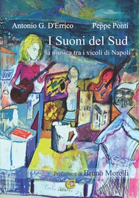I suoni del sud. La musica tra i vicoli di Napoli - Librerie.coop
