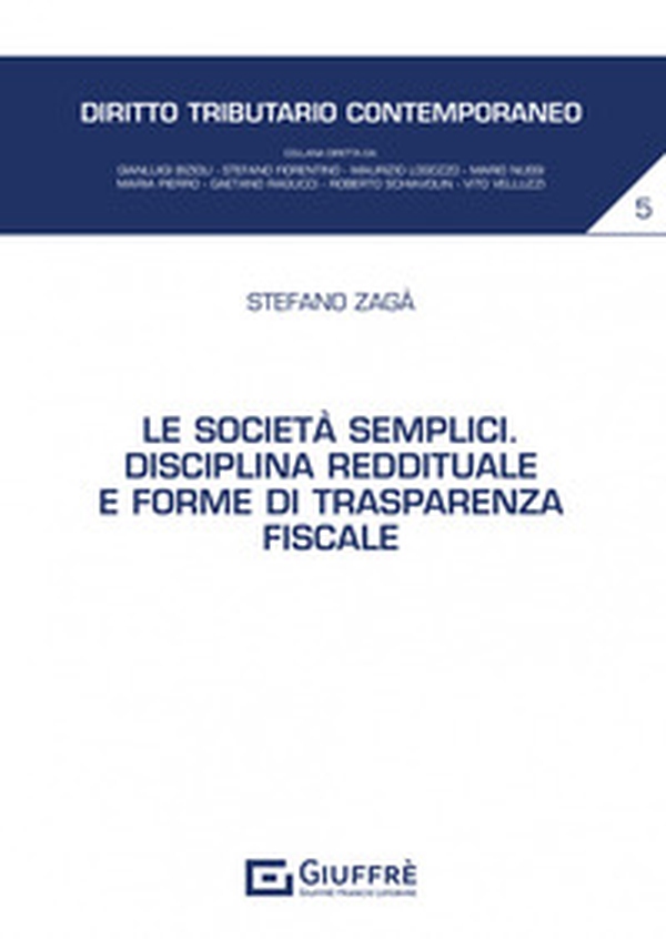 Le società semplici. Disciplina reddituale e forme di trasparenza fiscale - Librerie.coop Le società semplici. Disciplina reddituale e forme di trasparenza fiscale - Librerie.coop