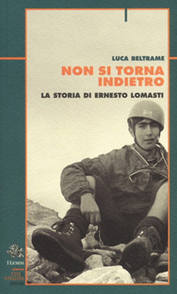 Non si torna indietro. La storia di Ernesto Lomasti - Librerie.coop Non si torna indietro. La storia di Ernesto Lomasti - Librerie.coop