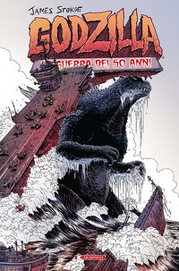 Godzilla. La guerra dei 50 anni - Librerie.coop Godzilla. La guerra dei 50 anni - Librerie.coop