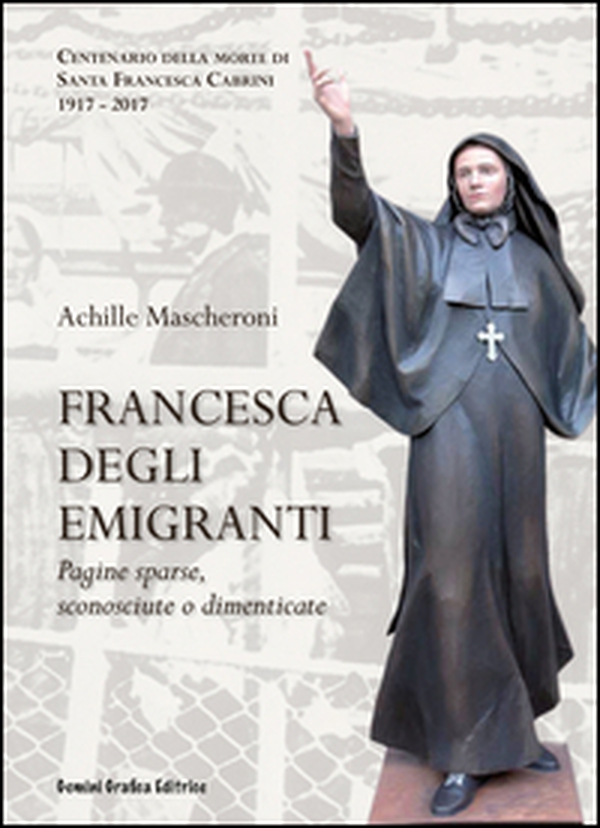 Francesca degli Emigranti. Pagine sparse, sconosciute o dimenticate - Librerie.coop Francesca degli Emigranti. Pagine sparse, sconosciute o dimenticate - Librerie.coop