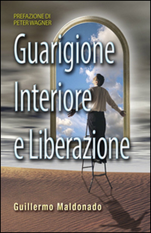 Guarigione interiore e liberazione - Librerie.coop Guarigione interiore e liberazione - Librerie.coop