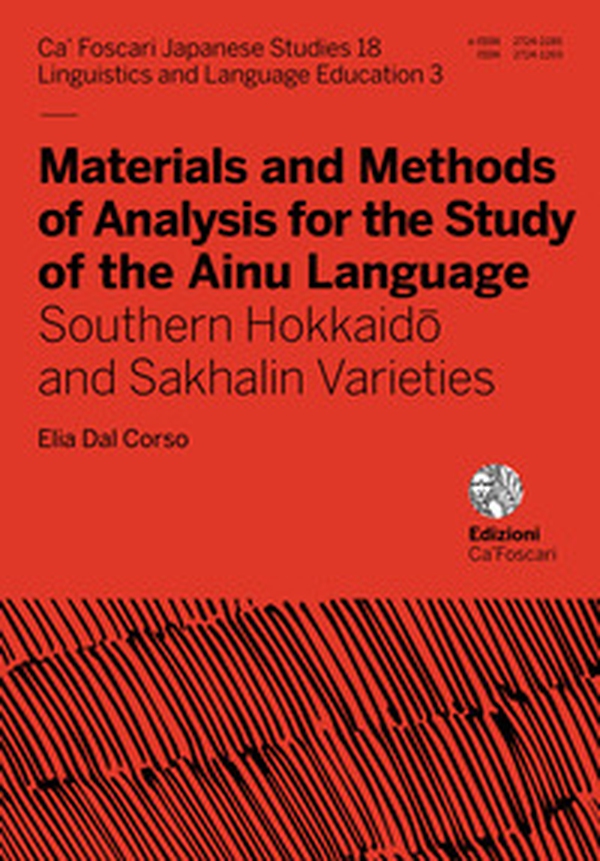 Materials and methods of analysis for the study of the Ainu language. Southern Hokkaidô and Sakhalin varieties - Librerie.coop Materials and methods of analysis for the study of the Ainu language. Southern Hokkaidô and Sakhalin varieties - Librerie.coop
