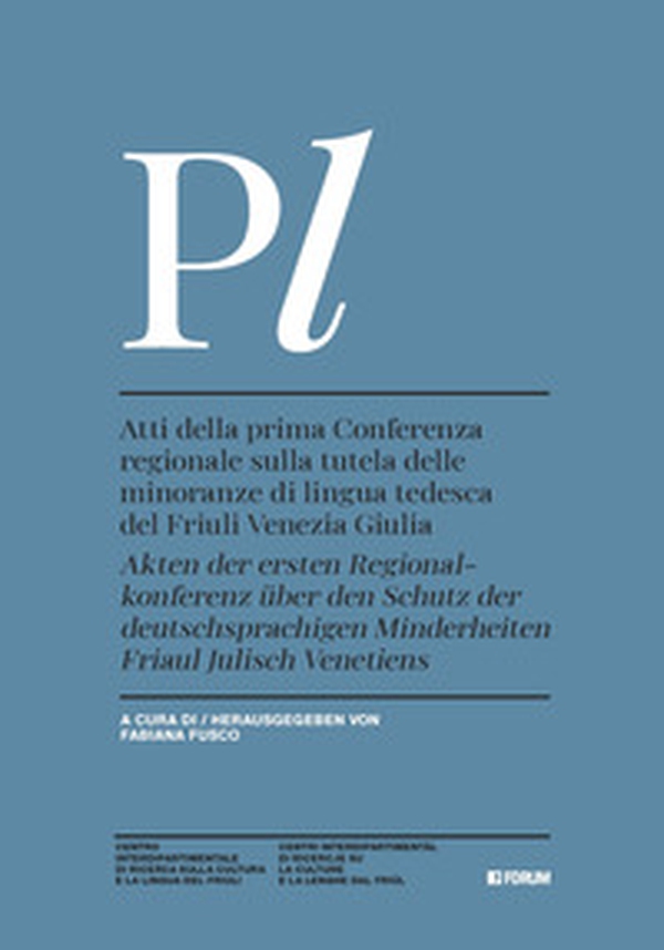 Atti della prima conferenza regionale sulla tutela delle minoranze di lingua tedesca del Friuli Venezia Giulia. Ediz. italiana e tedesca - Librerie.coop Atti della prima conferenza regionale sulla tutela delle minoranze di lingua tedesca del Friuli Venezia Giulia. Ediz. italiana e tedesca - Librerie.coop
