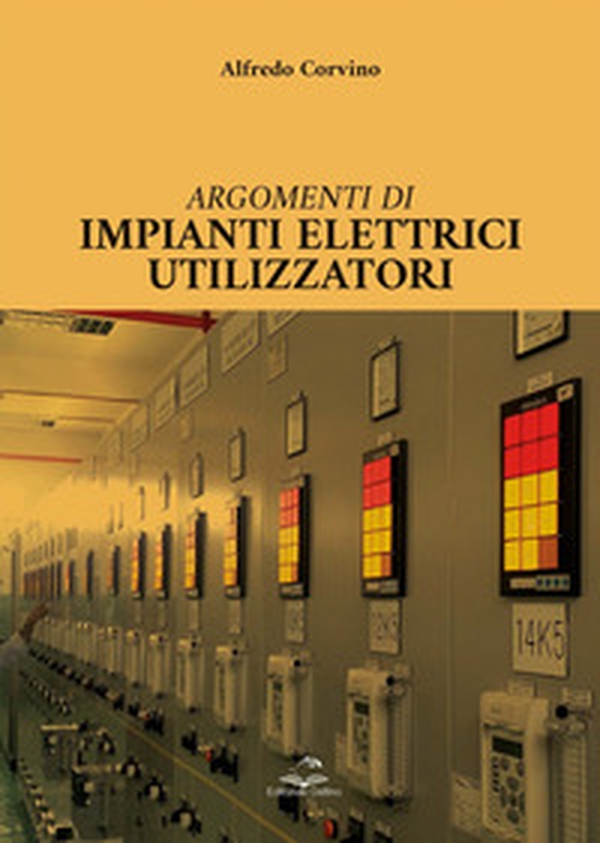 Argomenti di impianti elettrici utilizzatori - Librerie.coop Argomenti di impianti elettrici utilizzatori - Librerie.coop