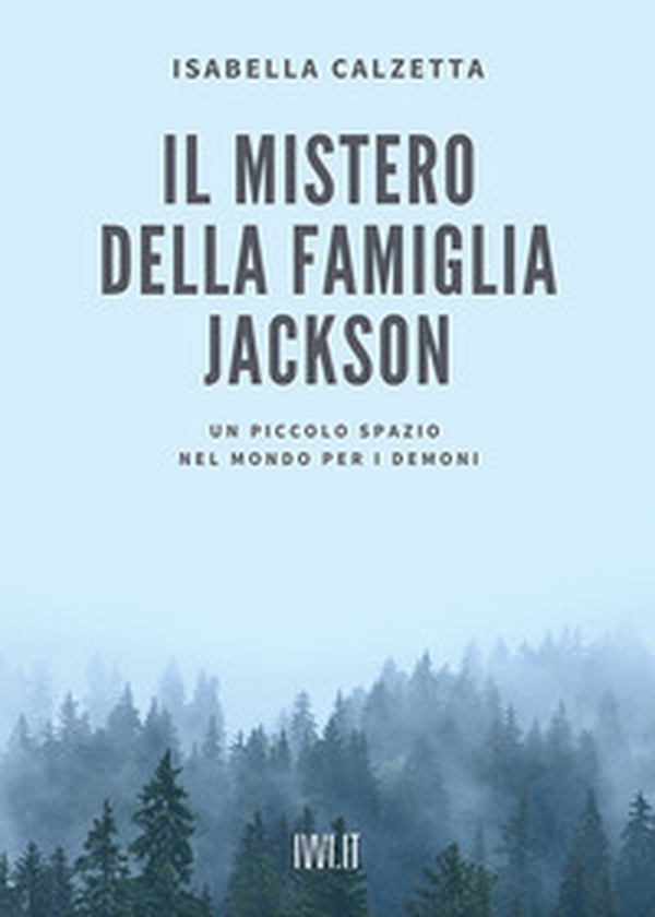 Il mistero della famiglia Jackson - Librerie.coop Il mistero della famiglia Jackson - Librerie.coop