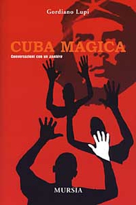 Cuba magica. Conversazioni con un santero - Librerie.coop