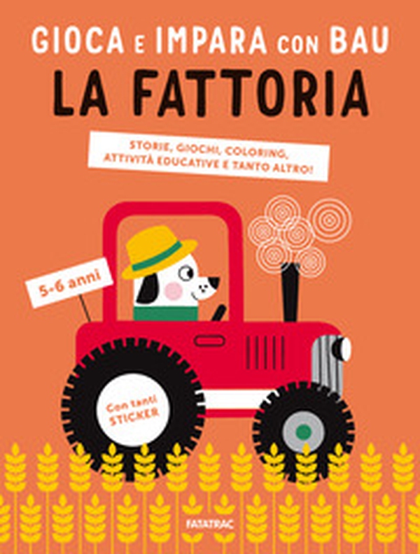 La fattoria. Gioca e impara con Bau - Librerie.coop La fattoria. Gioca e impara con Bau - Librerie.coop