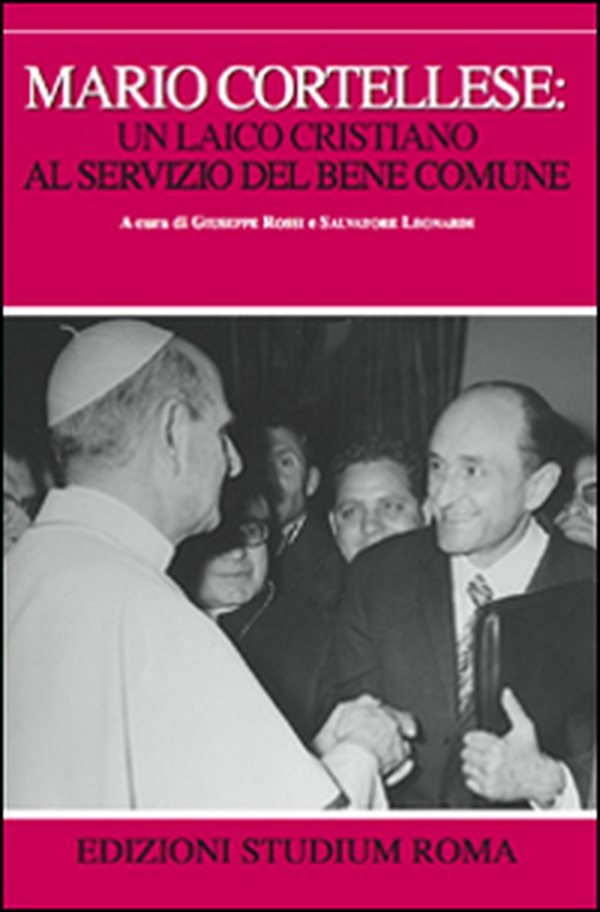 Mario Cortellese: un laico cristiano al servizio del bene comune - Librerie.coop Mario Cortellese: un laico cristiano al servizio del bene comune - Librerie.coop