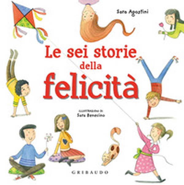 Le sei storie della felicità - Librerie.coop Le sei storie della felicità - Librerie.coop