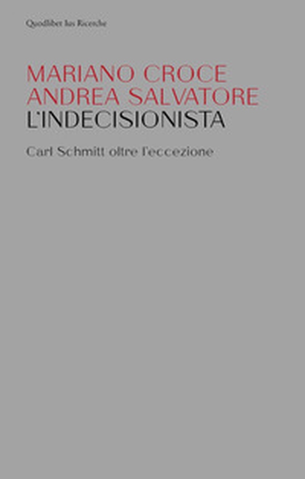 L'indecisionista. Carl Schmitt oltre l'eccezione - Librerie.coop L'indecisionista. Carl Schmitt oltre l'eccezione - Librerie.coop