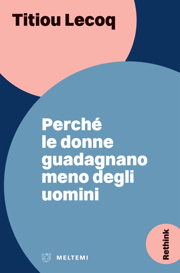 Perché le donne guadagnano meno degli uomini - Librerie.coop Perché le donne guadagnano meno degli uomini - Librerie.coop