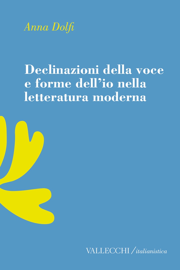 Declinazioni della voce e forme dell'io nella letteratura moderna - Librerie.coop Declinazioni della voce e forme dell'io nella letteratura moderna - Librerie.coop