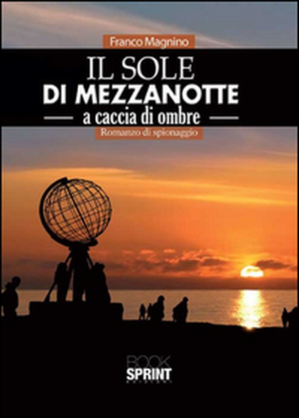 Il sole di mezzanotte. A caccia di ombre - Librerie.coop Il sole di mezzanotte. A caccia di ombre - Librerie.coop