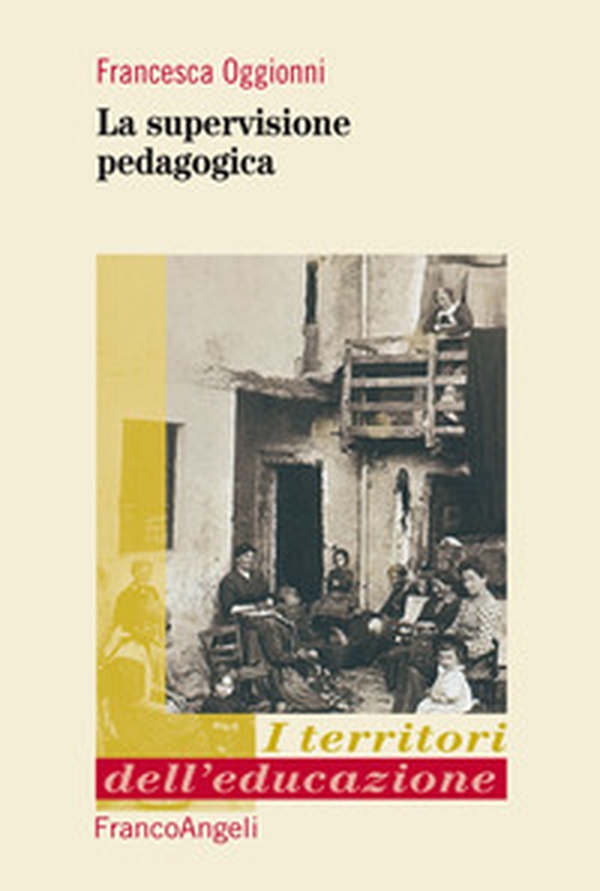 La supervisione pedagogica - Librerie.coop La supervisione pedagogica - Librerie.coop