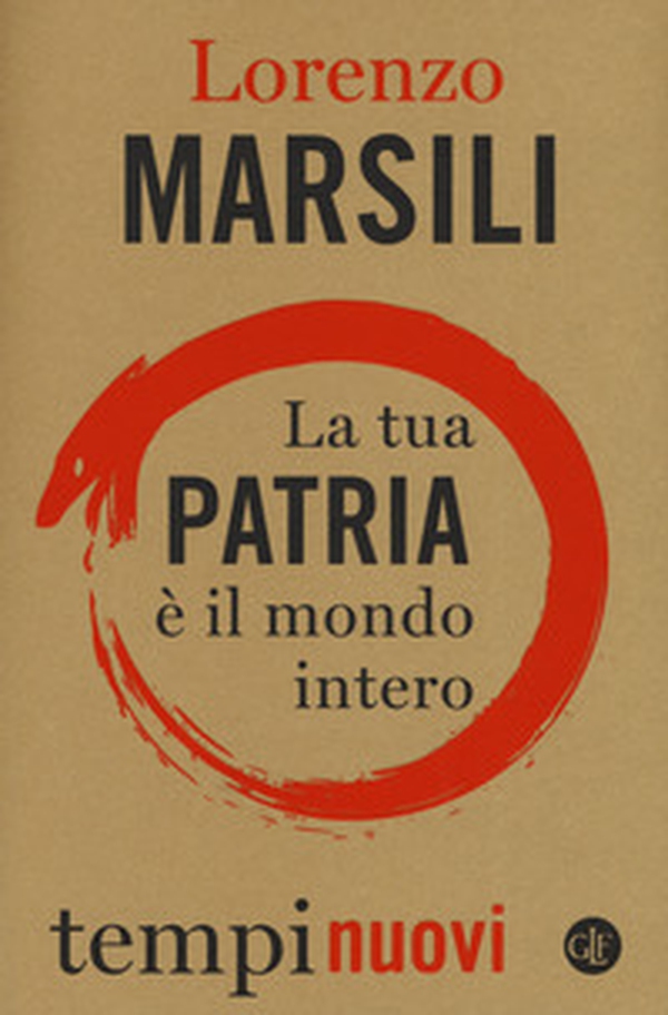 La tua patria è il mondo intero - Librerie.coop La tua patria è il mondo intero - Librerie.coop